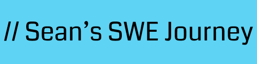 // Sean's SWE Journey